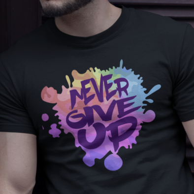 Never Give Up Unisex t-shirt