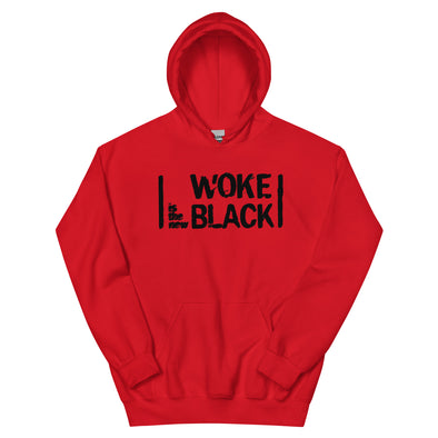 Woke is the new Black Unisex Hoodie