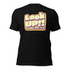 Look Up! Unisex t-shirt