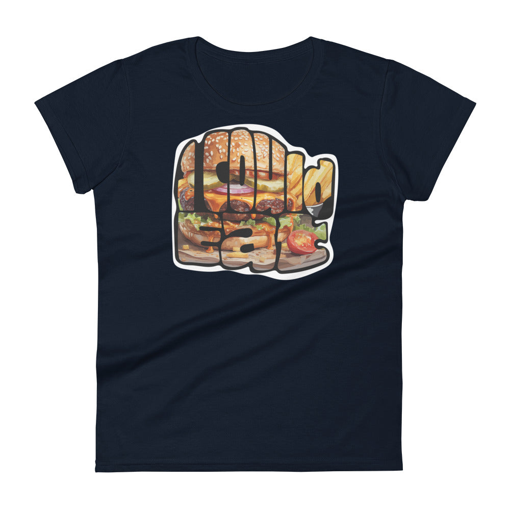 I could eat... Women's short sleeve t-shirt