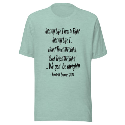 All my life Unisex t-shirt